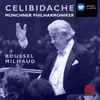 Applause after Milhaud: Suite française / Celibidache