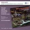 Der fliegende Holländer, WWV 63, Act 1 Scene 2: "Dich frage ich, gepries'ner Engel Gottes" (Der Holländer)