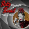 About Betty Bussit (feat. Soaky Siren & Tank and The Bangas) Song