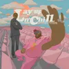 About Lay Up N’ Chill (feat. A Boogie Wit da Hoodie) Song