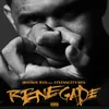 About Renegade (feat. Finesse2tymes) Song