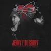 Jenny I’m Sorry (feat. Alex Gaskarth From All Time Low)