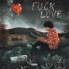 About Fuck Love Song