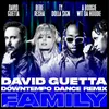 Family (feat. Bebe Rexha, Ty Dolla $ign & A Boogie Wit da Hoodie) [David Guetta Downtempo Dance Remix]