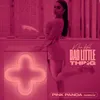 About Bad Little Thing (Pink Panda Remix) Song