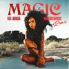 Magic (feat. BARKAA & MADAM3EMPRESS) Remix