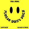 Please Don't Suck (Afrojack x Black V Neck Remix)