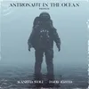 About Astronaut In The Ocean (Remix) feat. Egor Kreed Song