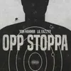 Opp Stoppa (feat. Lil Eazzyy)