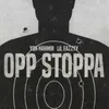 About Opp Stoppa (feat. Lil Eazzyy) Song