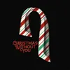 About Christmas Without You Song