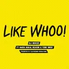 Like Whoo! (feat. Nadia Nakai, Reason & Yung Swiss)