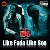 Like Fada Like Son