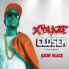 About Closer (feat. Azon Blaze) Song