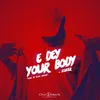 About E Dey Your Body Song