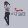 About Ay3 Late (feat. Sarkodie) Song