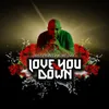 Love You Down (Radio Edit)