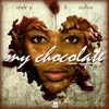 About Chocolate (feat. CruciFix) Song