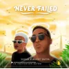 Never Failed (feat. Agent Snypa)