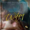 About Wifey Song