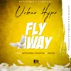 About Fly Away (feat. Natasha Chansa and Blake) Song