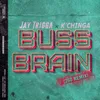 Buss Brain (feat. Jay Trigga) [260 Remix]