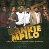 Dankie Mpilo (feat. Mckenzie Matome and Nonstop) [Extended Mix]