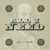 About All I Need (feat. Treeps) Song