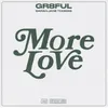 About More Love (feat. SARAH-JANE THOMAS) Song