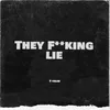 About They Lie (feat. Xaven, Jae Cash and Briyo) Song