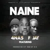 About Naine (feat. F Jay) Song