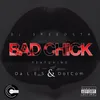 Bad Chick (feat. Da Les & Dotcom)