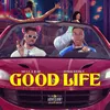 About Good Life (feat. Zinoleesky) Song