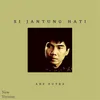 About Si Jantung Hati (Rerecorded) Song