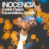 About Inocencia (feat. Escandaloso Xpósito & Karina Pasian) Song