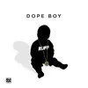 About Dope Boy Song