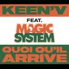 About Quoi qu'il arrive (feat. Magic System) Song