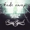 About Fade Away (feat. Aura Kasih) Song