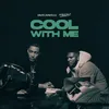About Cool With Me (feat. M1llionz) Song