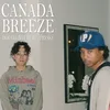 About Canada Breeze (feat. Pressa) Song