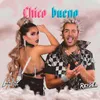 Chico Bueno (feat. REYDEL)