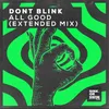 About ALL GOOD Extended Mix Song