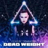 About Dead Weight Song