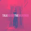 Talk About the Weather (Instrumental)