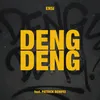 About DENG DENG (feat. Patrick Benifei) Song