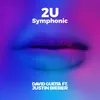 About 2U (feat. Justin Bieber) [Symphonic] Song