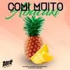 Comi Muito Abacaxi (feat. Dj chiquete)