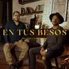 About En Tus Besos Song