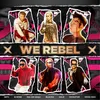 About WE REBEL (feat. Blacka, Mai Âm Nhạc, Dickator, B-Wine, Hale & Kriss Ngo) Song