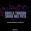 Aquela Travada - Sarra Nas Puta